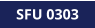 SFU 0303