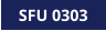 SFU 0303