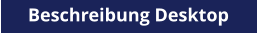 Beschreibung Desktop